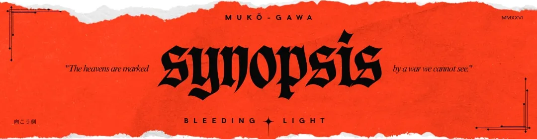 Synopsis — The heavens are marked by a war we cannot see.